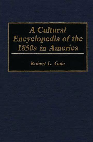 a cultural encyclopedia of the 1850s in america Kindle Editon