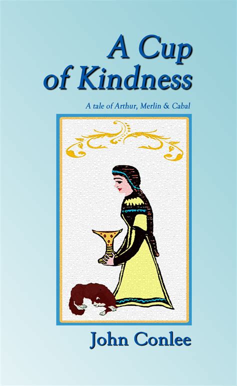 a cup of kindness a tale of king arthur merlin and cabal Reader