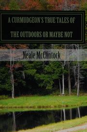 a curmudgeons true tales of the outdoors or maybe not PDF