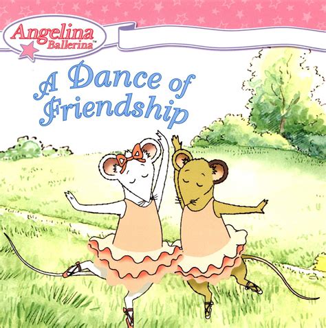 a dance of friendship angelina ballerina Reader