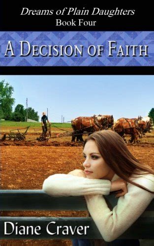 a decision of faith dreams of plain daughters volume 4 Kindle Editon