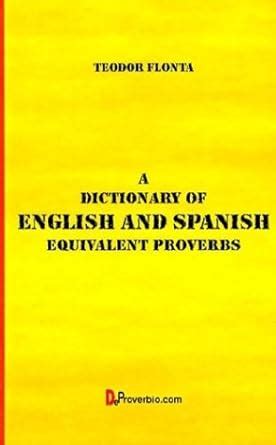 a dictionary of english and spanish equivalent proverbs Epub