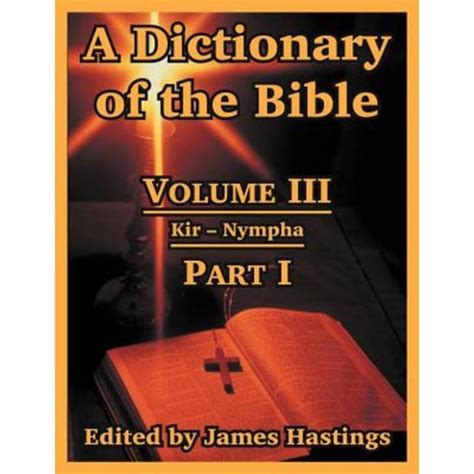 a dictionary of the bible volume iii part i kir nympha Reader