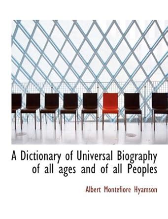 a dictionary of universal biography of all ages and of all peoples Reader