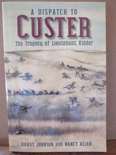 a dispatch to custer the tragedy of lieutenant kidder Doc