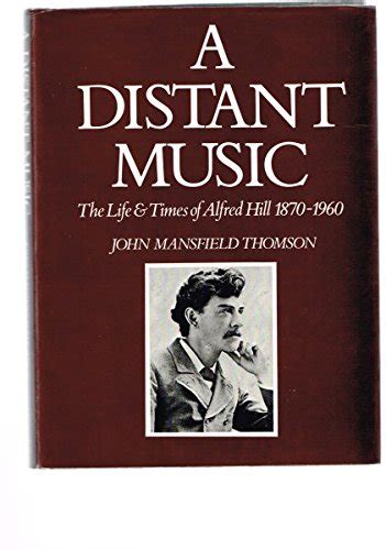 a distant music the life and times of alfred hill 1870 1960 Doc