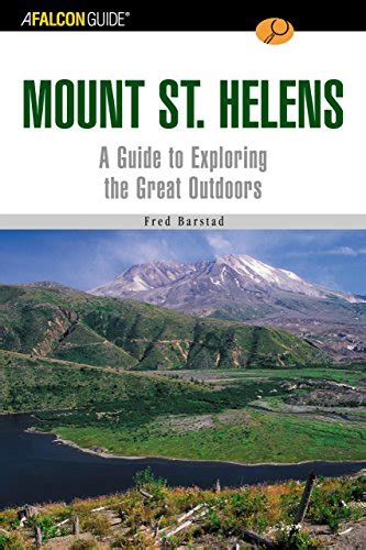 a falconguideÂ® to mount st helens a guide to exploring the great outdoors exploring series Kindle Editon