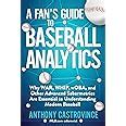 a fan guide to baseball analytics why Doc