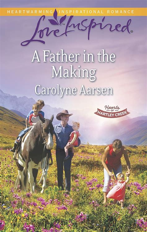 a father in the making love inspired lphearts of hartley creek PDF