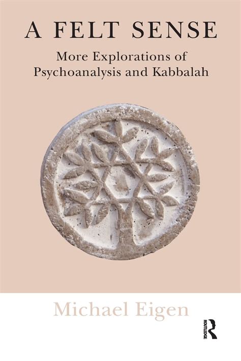 a felt sense more explorations of psychoanalysis and kabbalah Epub