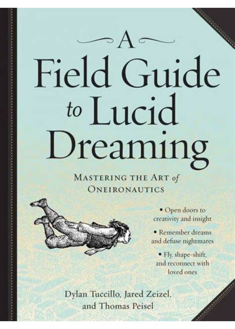 a field guide to lucid dreaming mastering the art of oneironautics Reader