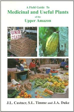 a field guide to medicinal and useful plants of the upper amazon Epub