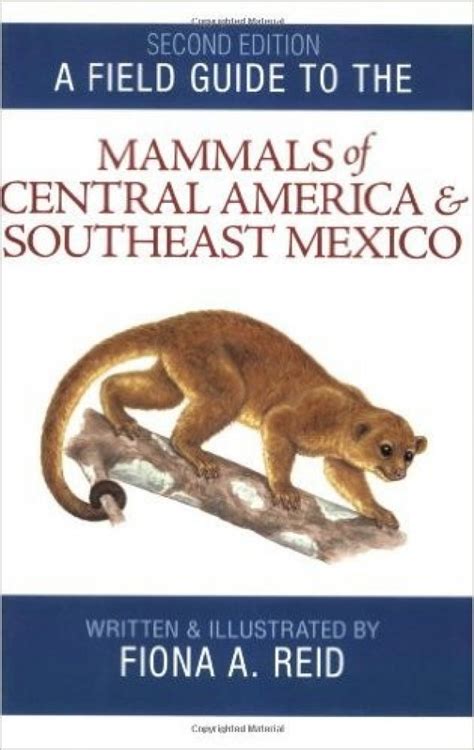 a field guide to the mammals of central america and southeast mexico PDF
