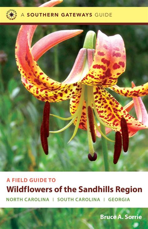 a field guide to wildflowers of the sandhills region north carolina south carolina and georgia southern gateways Doc