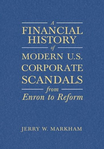 a financial history of modern u s corporate scandals a financial history of modern u s corporate scandals PDF