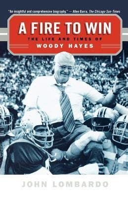 a fire to win the life and times of woody hayes Epub