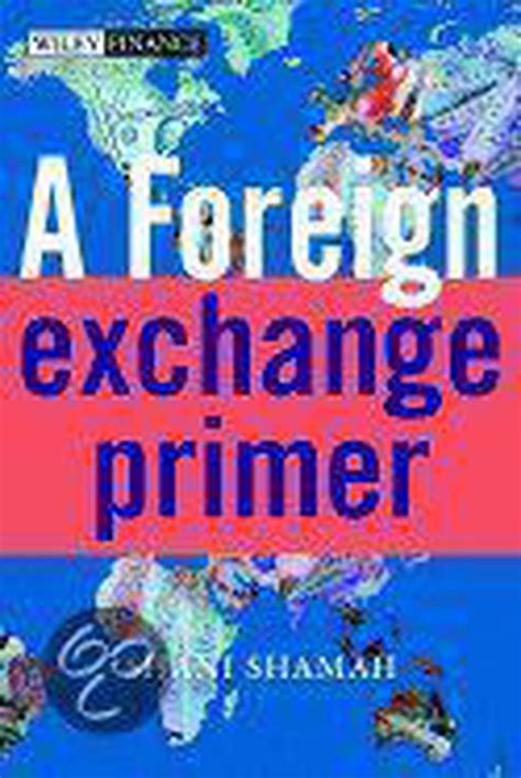 a foreign exchange primer a foreign exchange primer Kindle Editon