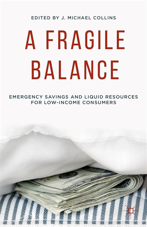 a fragile balance emergency savings and liquid resources for low income consumers Doc