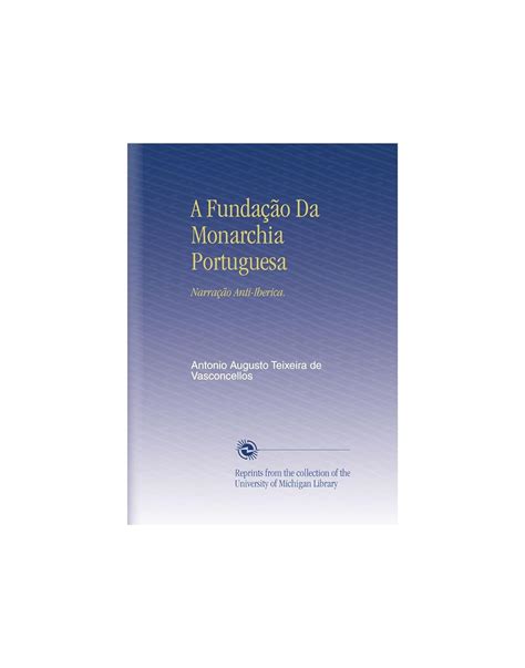 a fundao da monarchia portugueza narrao anti iberica PDF