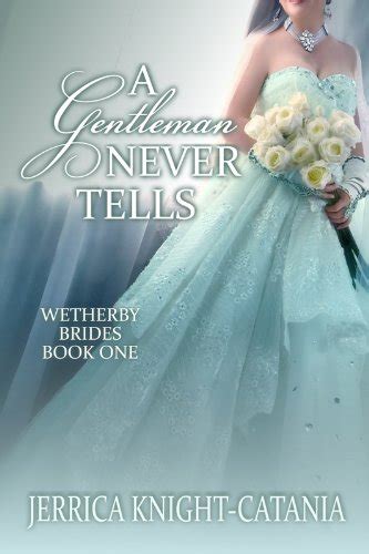 a gentleman never tells second epilogue the wetherby brides Epub