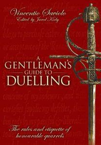 a gentlemans guide to duelling of honour and honourable quarrels Epub