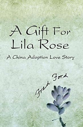 a gift for lila rose a china adoption love story Epub