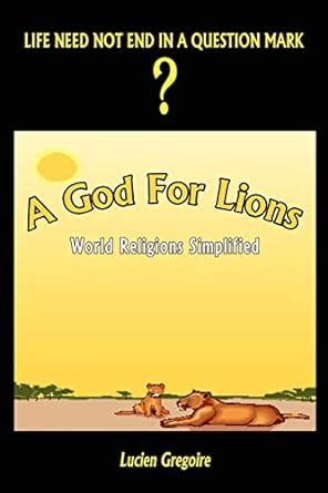 a god for lions world religions simplified Kindle Editon