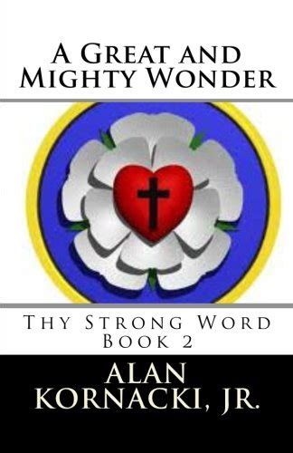 a great and mighty wonder book 2 in the thy strong word series PDF