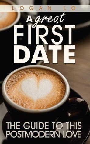 a great first date the guide to this postmodern love Epub