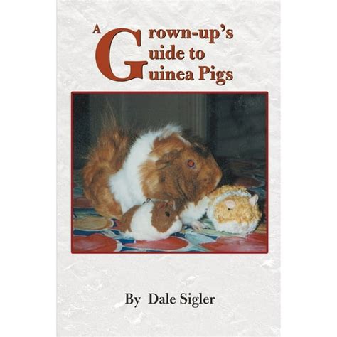 a grown up s guide to guinea pigs a grown up s guide to guinea pigs Reader