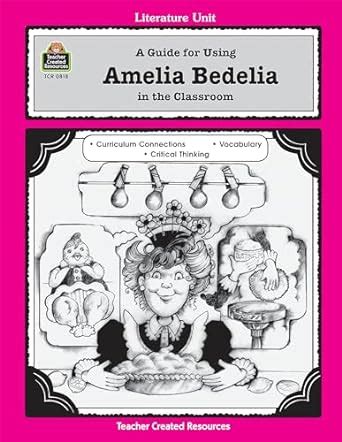 a guide for using amelia bedelia in the classroom literature units Epub