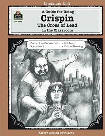 a guide for using crispin the cross of lead in the classroom literature units PDF