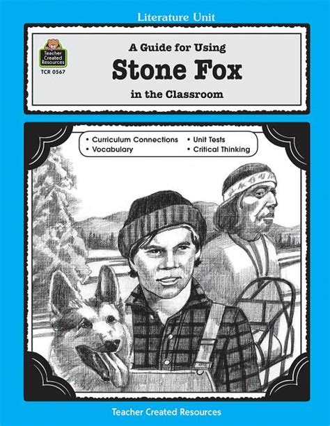 a guide for using stone fox in the classroom literature units Kindle Editon