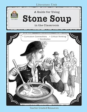 a guide for using stone soup in the classroom literature units Reader