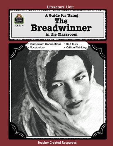 a guide for using the breadwinner in the classroom literature unit Reader