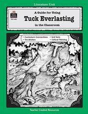 a guide for using tuck everlasting in the classroom literature units PDF