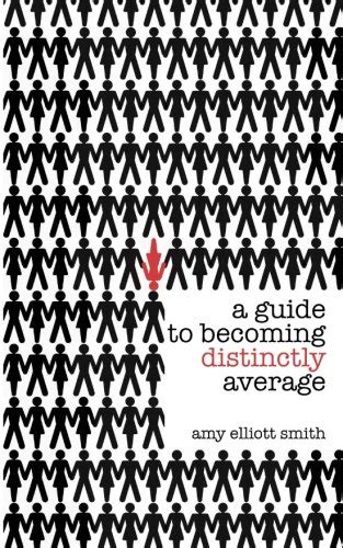 a guide to becoming distinctly average PDF