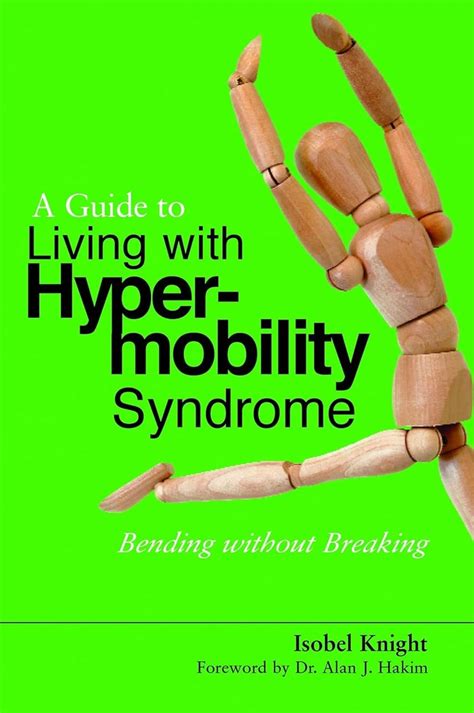 a guide to living with hypermobility syndrome bending without breaking Reader