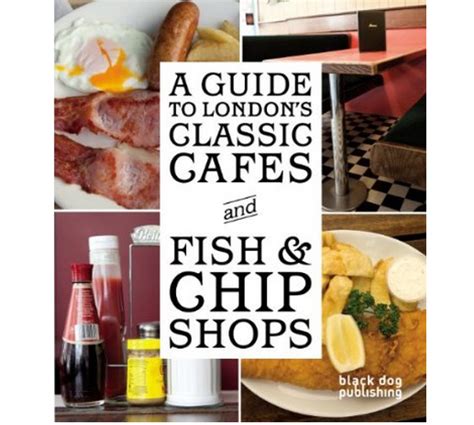 a guide to londons classic cafes and fish and chip shops Epub