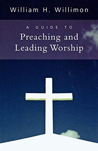 a guide to preaching and leading worship Doc
