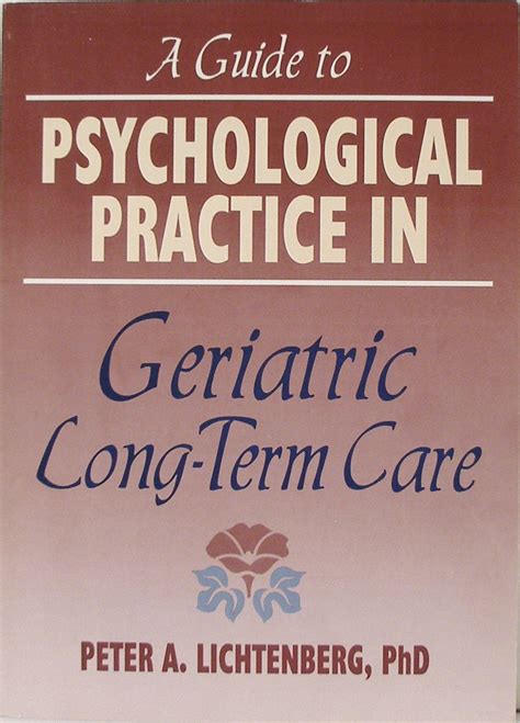 a guide to psychological practice in geriatric long term care Doc