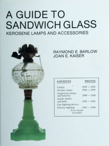 a guide to sandwich glass kerosene lamps and accessories the glass industry in sandwich series PDF