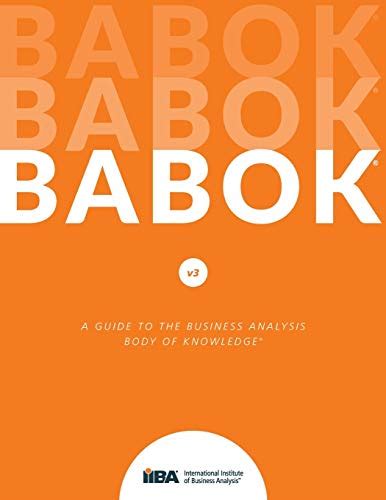 a guide to the business analysis body of knowledge babok guide Doc