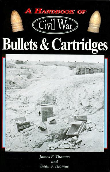 a handbook of civil war bullets and cartridges Doc