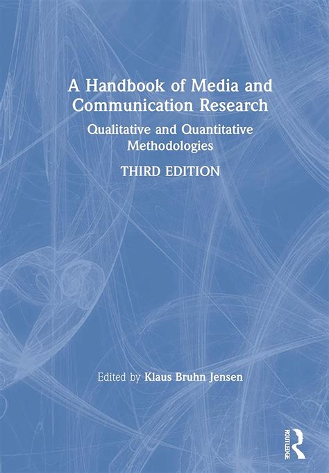 a handbook of media and communication research qualitative and quantitative methodologies Doc