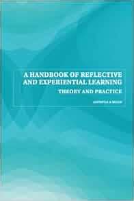 a handbook of reflective and experiential learning theory and practice PDF