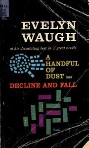 a handful of dust and decline and fall PDF