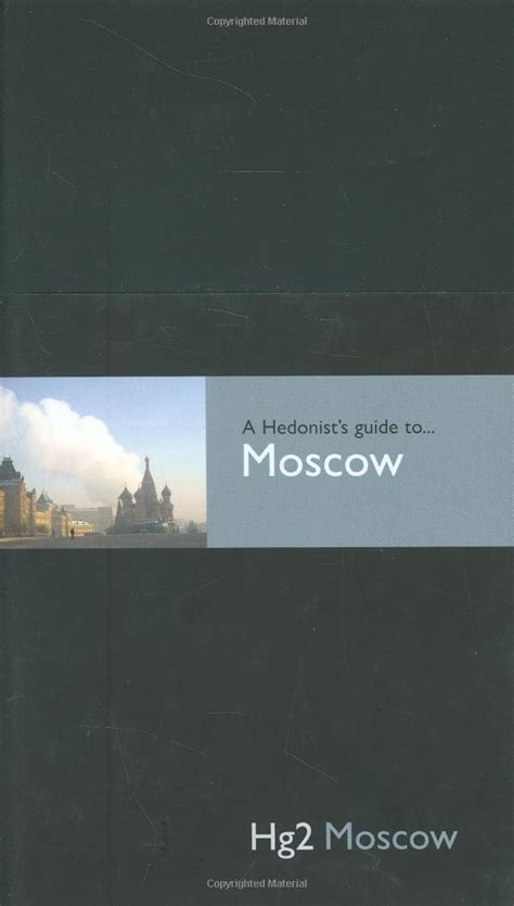a hedonist s guide to moscow a hedonist s guide to moscow Epub