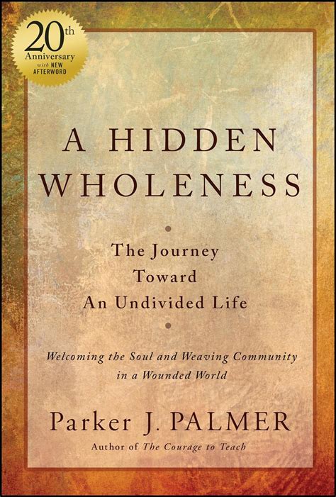 a hidden wholeness the journey toward an undivided life Epub