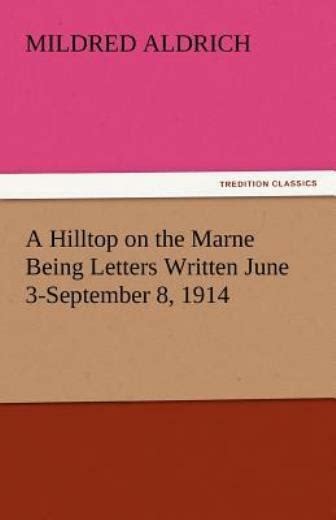 a hilltop on the marne being letters written june 3 september 8 1914 Epub
